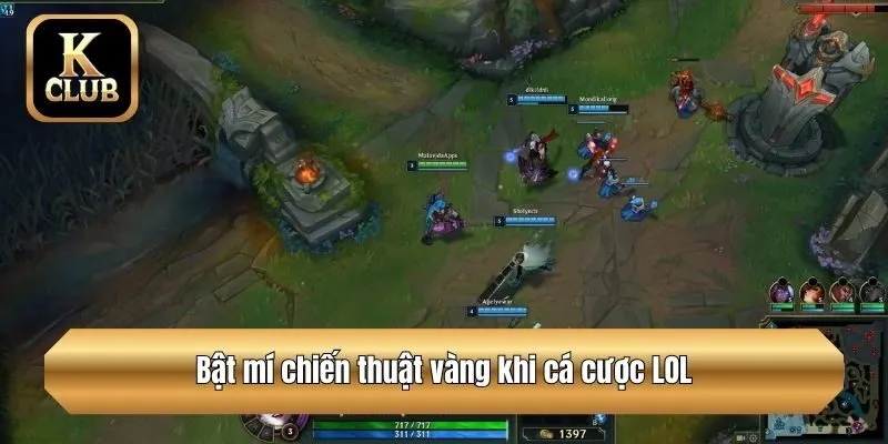 Bật mí chiến thuật vàng khi cá cược LOL