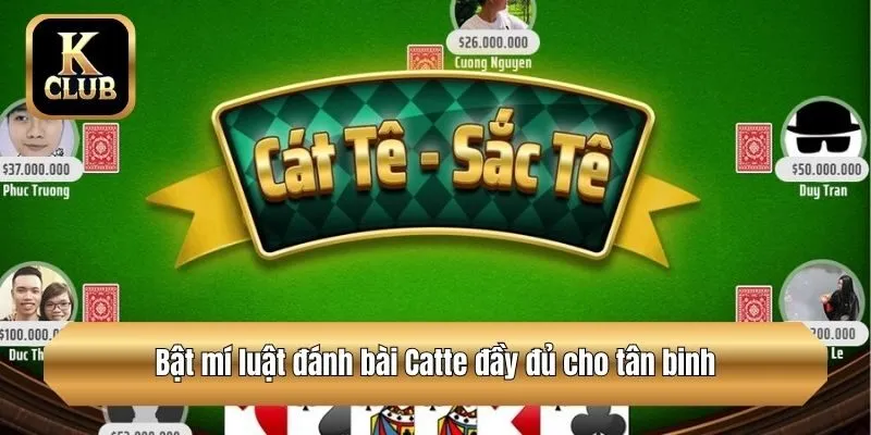Bật mí luật đánh bài Catte đầy đủ cho tân binh