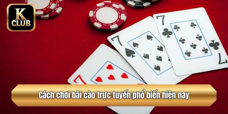 Cách chơi bài cào trực tuyến phổ biến hiện nay
