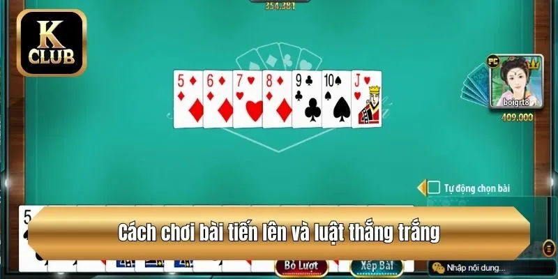 Cách chơi bài tiến lên và luật thắng trắng