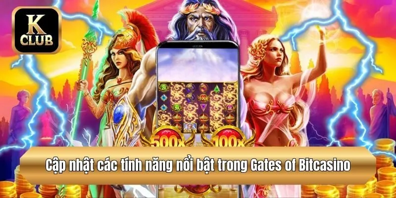 Cập nhật các tính năng nổi bật trong Gates of Bitcasino