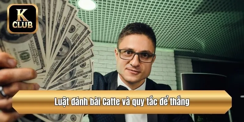 Luật đánh bài Catte và quy tắc để thắng