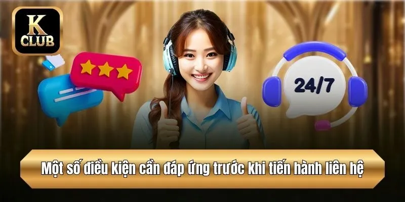 Một số điều kiện cần đáp ứng trước khi tiến hành liên hệ